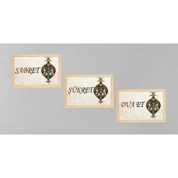 3 Parça Çerçeveli Sabret, Şükret, Dua Et Yazılı Ahşap Tablo Seti