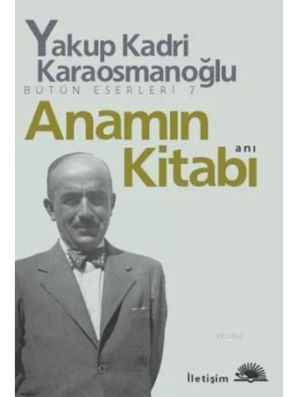 Anamın Kitabı Bütün Eserleri 7; Anı