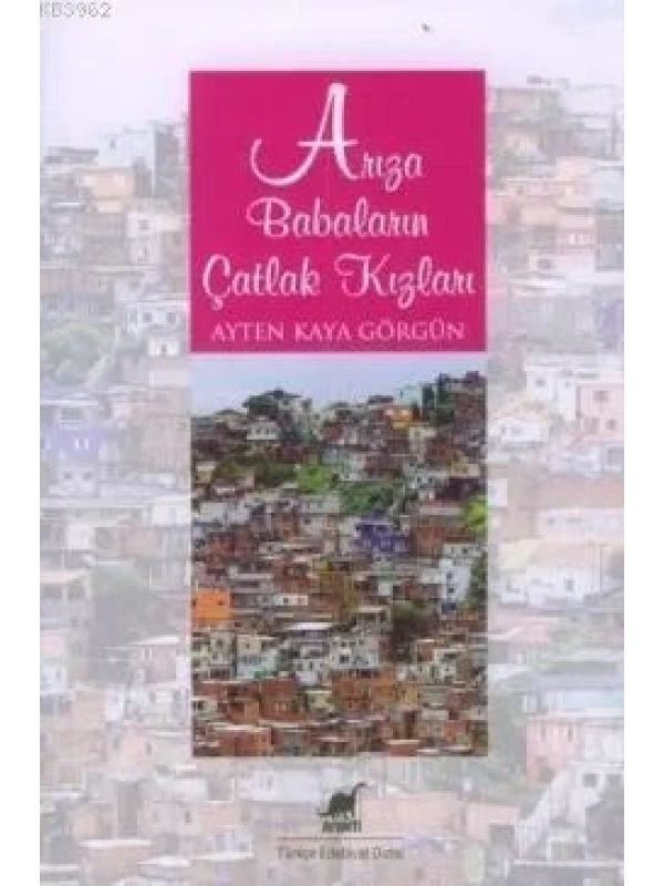 Arıza Babaların Çatlak Kızları