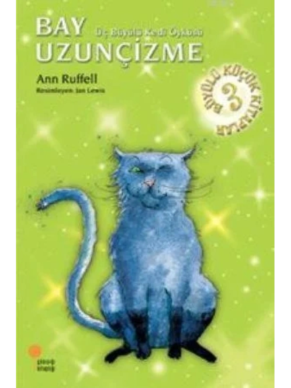 Bay Uzunçizme; Üç Büyülü Kedi Öyküsü