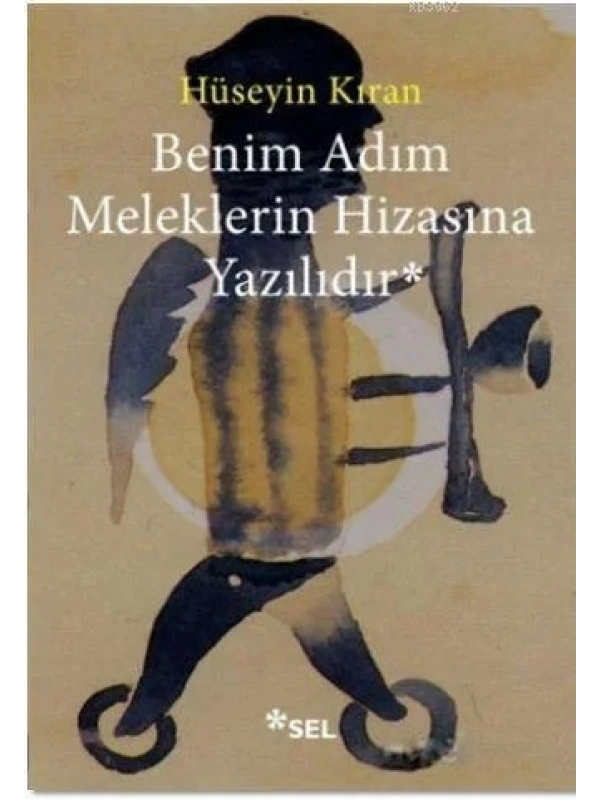 Benim Adım Meleklerin Hizasına Yazılıdır