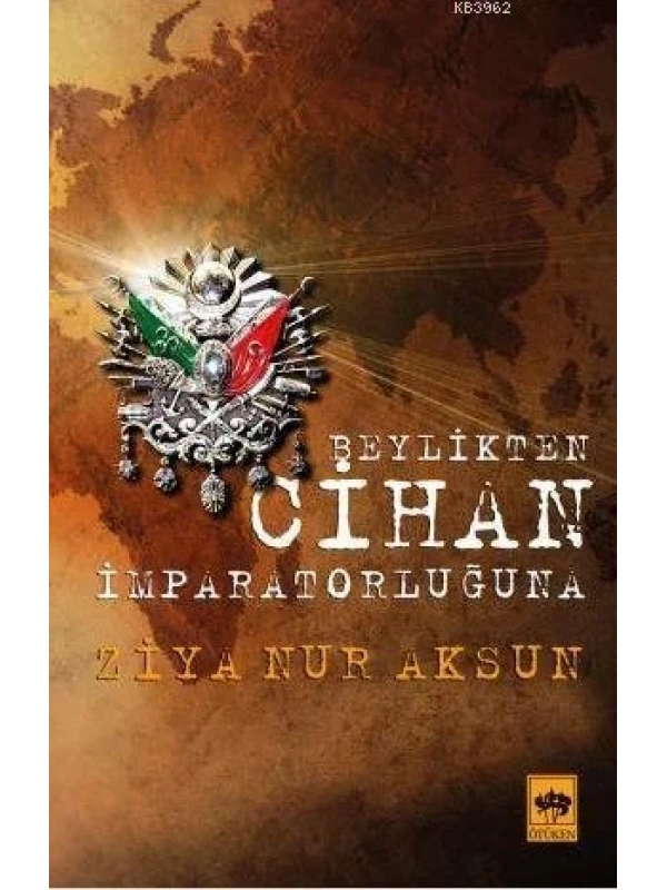 Beylikten Cihan İmparatorluğuna