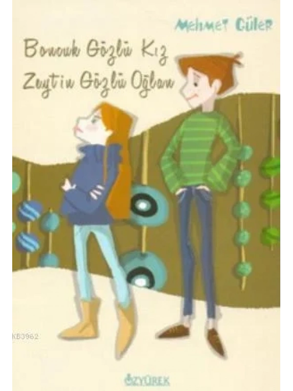 Boncuk Gözlü Kız Zeytin Gözlü Oğlan