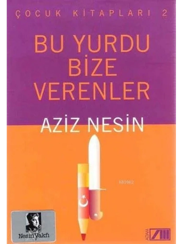 Bu Yurdu Bize Verenler