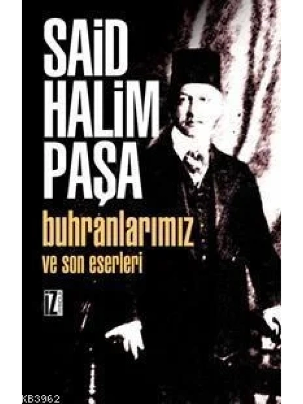 Buhranlarımız ve Son Eserleri