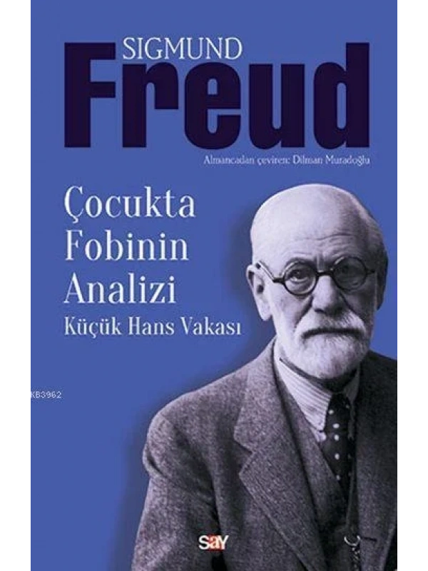 Çocukta Fobinin Analizi; Küçük Hans Vakası