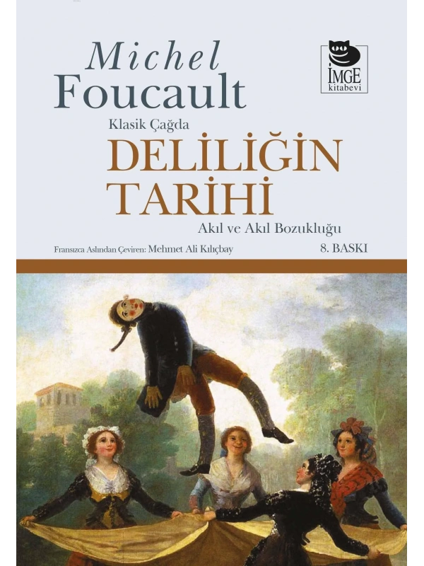 Deliliğin Tarihi;Klasik Çağda - Akıl Ve Akıl Bozukluğu