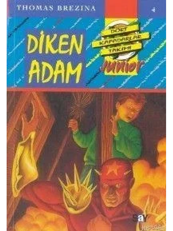 Diken Adam; Küçük Dört Kafadarlar Takımı - 4