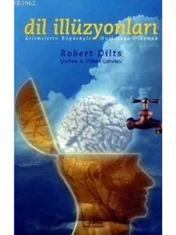 Dil İlizyonları; Kelimelerin Büyüsüyle Mutluluğa Ulaşmak