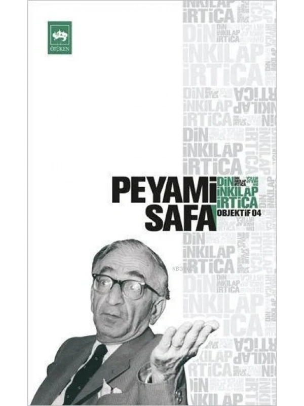 Din, İnkılâp, İrtica; Objektif: 4