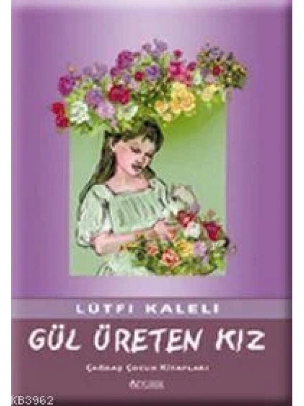 Gül Üreten Kız