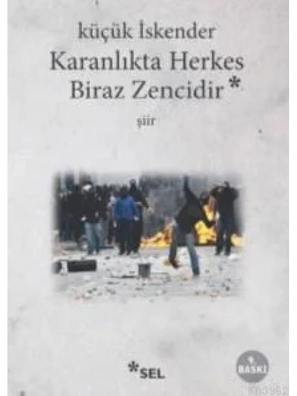 Karanlıkta Herkes Biraz Zencidir
