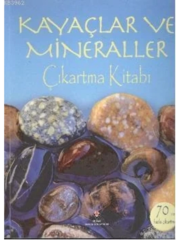 Kayaçlar ve Mineraller Çıkartma Kitabı