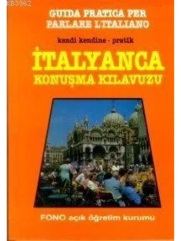 Kendi Kendine Pratik İtalyanca Konuşma Kılavuzu