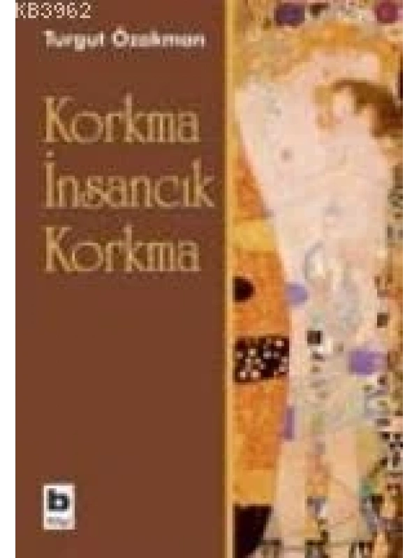 Korkma İnsancık Korkma
