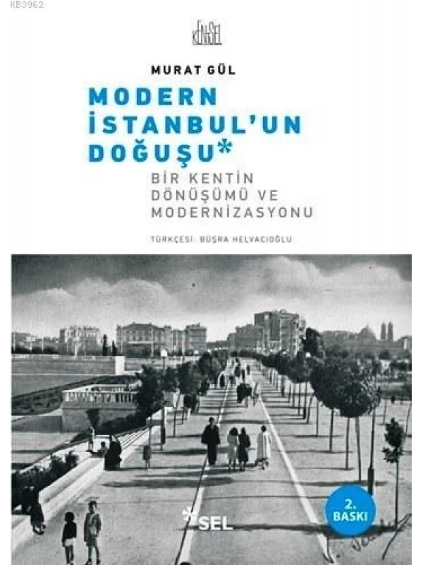 Modern İstanbulun Doğuşu; Bir Kentin Dönüşümü ve Modernizasyonu