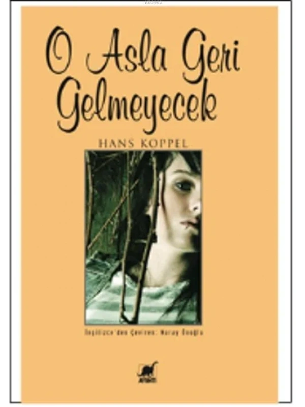 O Asla Geri Gelmeyecek