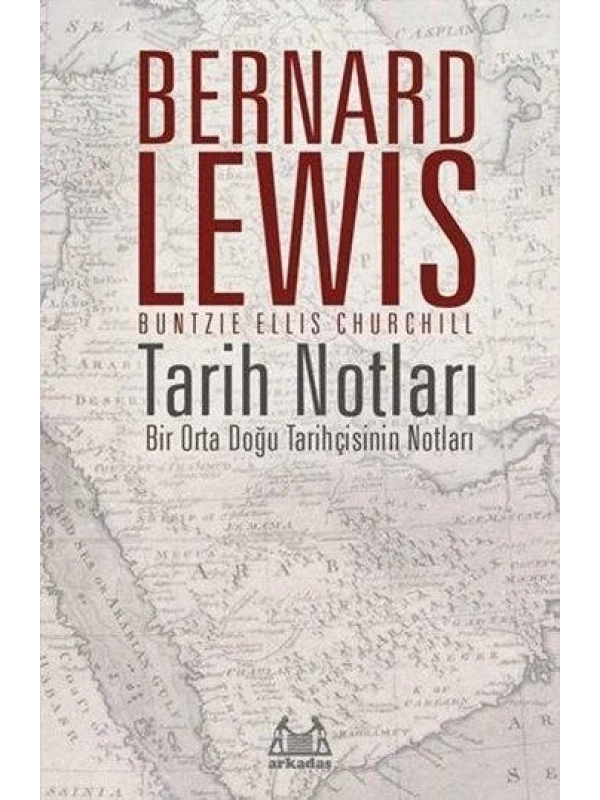Tarih Notları; Bir Orta Doğu Tarihçisinin Notları