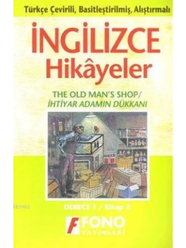 Türkçe Çevirili, Basitleştirilmiş, Alıştırmalı İngilizce Hikayeler| İhtiyar Adamın Dükkanı; Derece 1