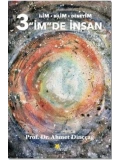 3 İmde İnsan; İlim - Bilim - Deneyim