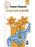 Acıyı Bal Eyledik
