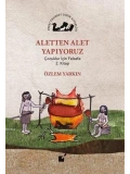 Aletten Alet Yapıyoruz; Çocuklar İçin Felsefe 2. Kitap