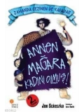 Annen Mağara Kadını Olmuş!; Zamanda Gezinen Üç Kafadar