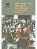 Atatürke Saldırmanın Dayanılmaz Hafifliği