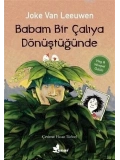 Babam Bir Çalıya Dönüştüğünde