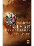 Beylikten Cihan İmparatorluğuna