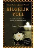 Bilgelik Yolu; Batıniler Sufiler ve Şamanlar Arasında