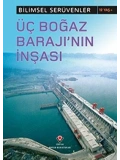 Bilimsel Serüvenler - Üç Boğaz Barajının İnşası