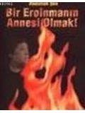 Bir Eroinmanın Annesi Olmak