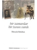 Bir Zamanlar Bir Turan Vardı