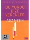 Bu Yurdu Bize Verenler