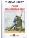 Çılgın Kalabalıktan Uzak