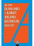 Eş Anlamlı ve Karşıt Anlamlı Kelimeler Sözlüğü