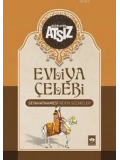 Evliya Çelebi Seyahatnamesinden Seçmeler (Ciltli)