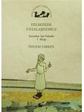 Felsefede Ustalaşıyoruz; Çocuklar İçin Felsefe 7. Kitap