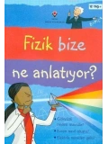 Fizik Bize Ne Anlatıyor?