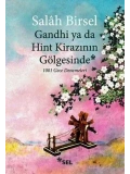 Gandhi ya da Hint Kirazının Gölgesinde; 1001 Gece Denemeleri
