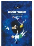 Geçmişe Yolculuk - Kadın Filozoflar 1. Kitap