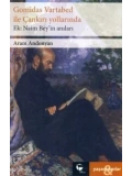 Gomidas Vartabed ile Çankırı Yollarında - Naim Beyin Anıları