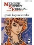 Gönül Kaçanı Kovalar