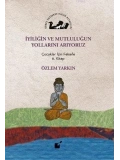 İyiliğin ve Mutluluğun Yollarını Arıyoruz; Çocuklar İçin Felsefe 6. Kitap