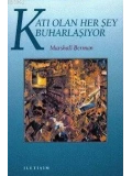Katı Olan Herşey Buharlaşıyor; Modernite Deneyimi