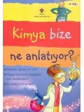 Kimya Bize Ne Anlatıyor