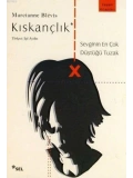 Kıskançlık; Sevginin En Çok Düştüğü Tuzak