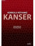 Korkulu Rüyamız Kanser