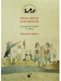 Krallardan Çok Sıkıldık; Çocuklar İçin Felsefe 12. Kitap